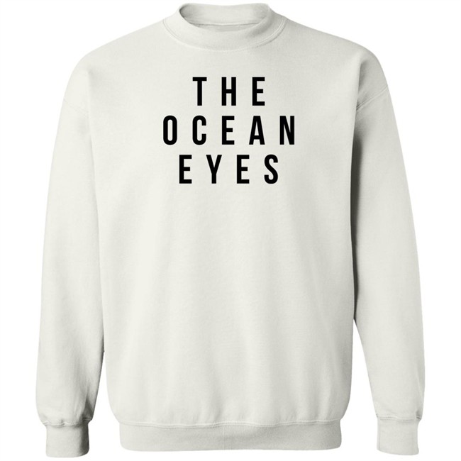 The Ocean Eyes T Shirt #TheOEBegin The Ocean Eyes T Shirt #TheOEBegin