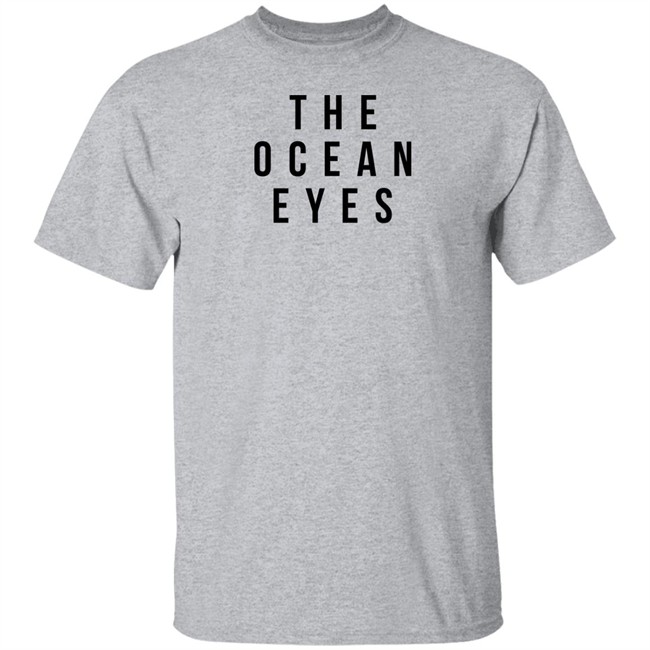 The Ocean Eyes T Shirt #TheOEBegin The Ocean Eyes T Shirt #TheOEBegin