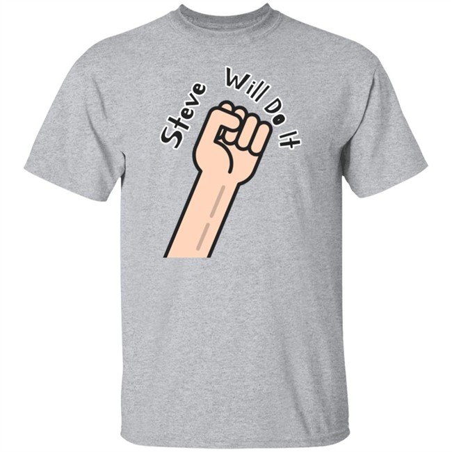 Steve Will Do It Store Stevewilldoit Sweatshirts Steve Will Do It Store Stevewilldoit Sweatshirts
