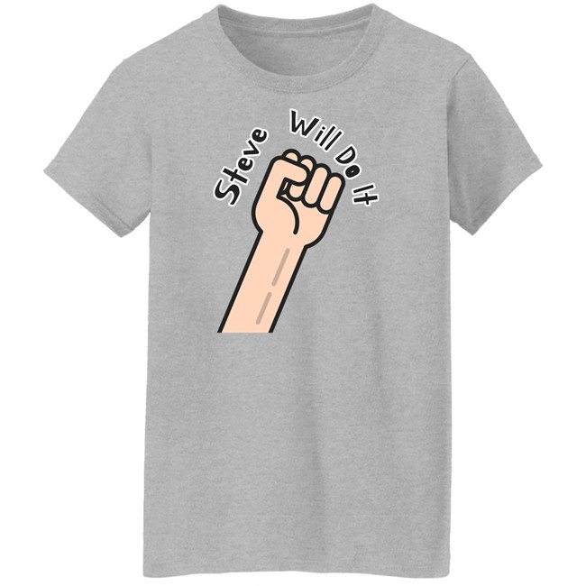 Steve Will Do It Store Stevewilldoit Sweatshirts Steve Will Do It Store Stevewilldoit Sweatshirts
