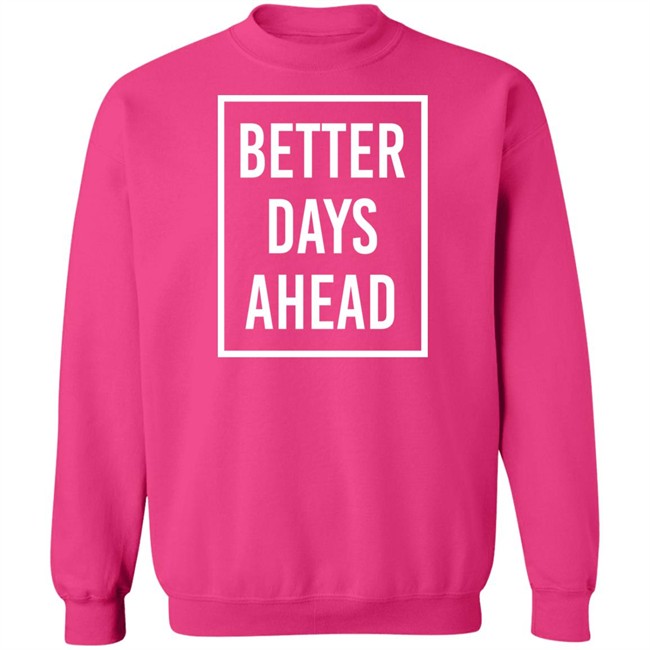 Kakam Pink Wednesday Anak Dabaw Better Days Ahead Shirt Kakam Pink Wednesday Anak Dabaw Better Days Ahead Shirt