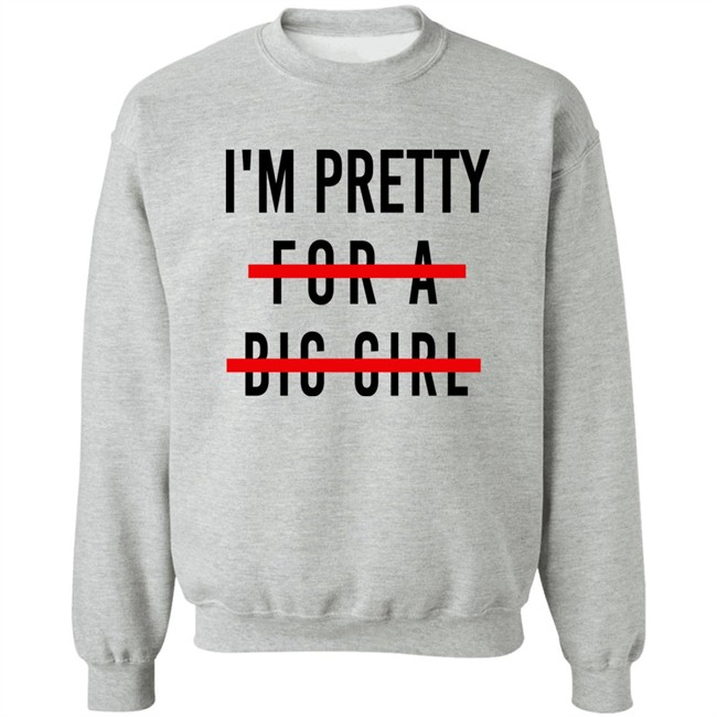 I'm Pretty For A Big Girl Long Sleeve T Shirt Reeses_Pieces I'm Pretty For A Big Girl Long Sleeve T Shirt Reeses_Pieces