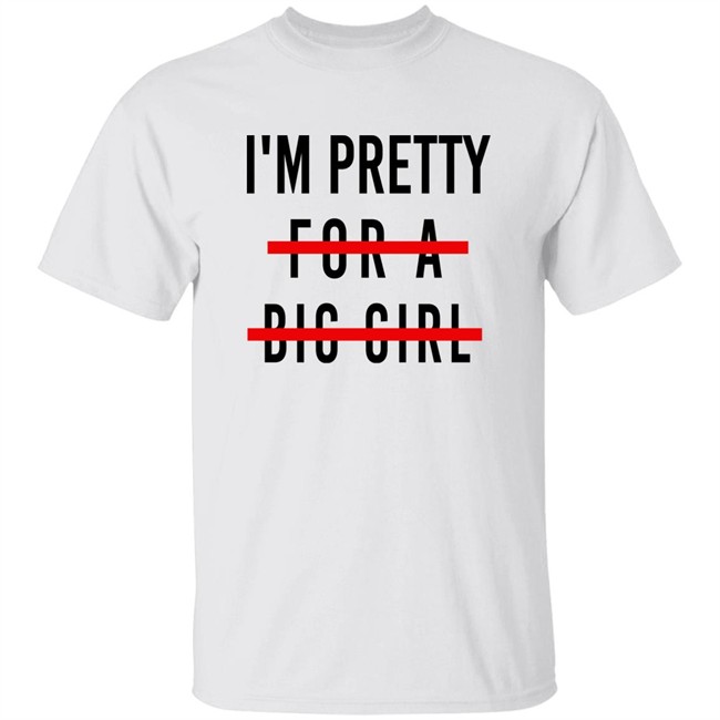 I'm Pretty For A Big Girl Long Sleeve T Shirt Reeses_Pieces I'm Pretty For A Big Girl Long Sleeve T Shirt Reeses_Pieces