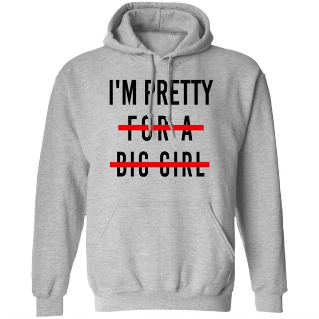 I'm Pretty For A Big Girl Long Sleeve T Shirt Reeses_Pieces I'm Pretty For A Big Girl Long Sleeve T Shirt Reeses_Pieces
