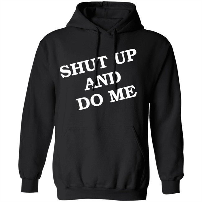 Shut Up And Do Me Shirt Archive Janet Shut Up And Do Me Shirt Archive Janet