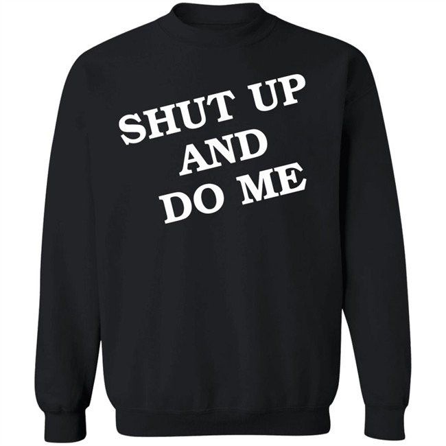 Shut Up And Do Me Shirt Archive Janet Shut Up And Do Me Shirt Archive Janet
