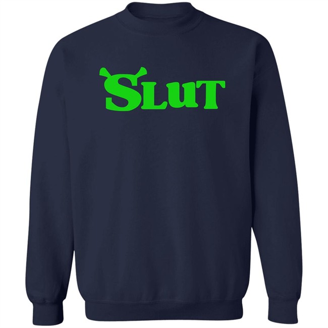 Slut Shrek Trendy Shirt Slut Shrek Trendy Shirt
