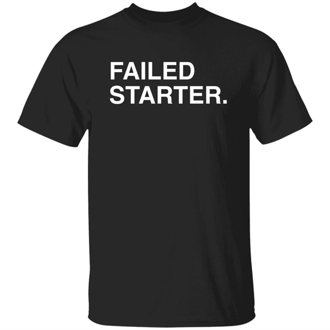 The Obvious Shirts Store Failed Starter Shirt MIC'D UP Andrew Chafin The Obvious Shirts Store Failed Starter Shirt MIC'D UP Andrew Chafin
