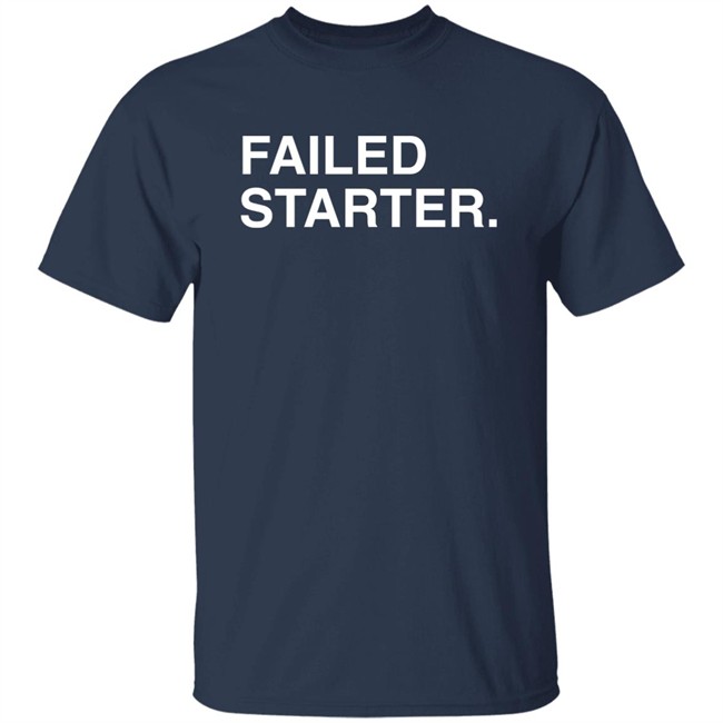 The Obvious Shirts Store Failed Starter Shirt MIC'D UP Andrew Chafin The Obvious Shirts Store Failed Starter Shirt MIC'D UP Andrew Chafin