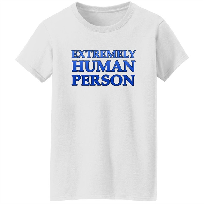 Overly Sarcastic Productions Extremely Human Person Shirt By OSPyoutube Overly Sarcastic Productions Extremely Human Person Shirt By OSPyoutube