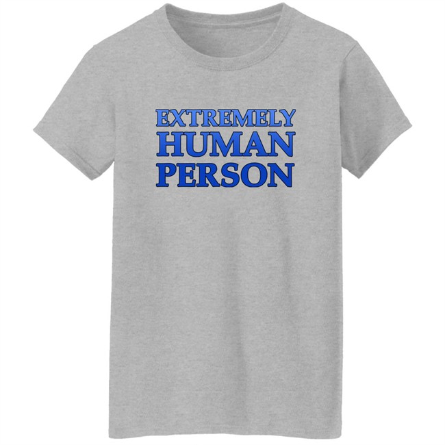 Overly Sarcastic Productions Extremely Human Person Shirt By OSPyoutube Overly Sarcastic Productions Extremely Human Person Shirt By OSPyoutube
