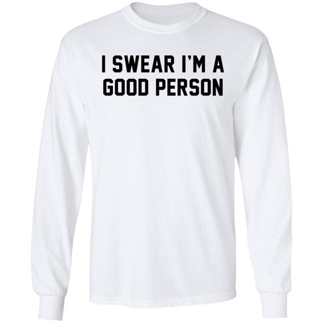 Barstool Sports Store I Swear I'm A Good Person Shirt Good Person Tee Shirt Barstool Sports Store I Swear I'm A Good Person Shirt Good Person Tee Shirt