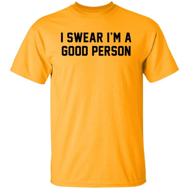 Barstool Sports Store I Swear I'm A Good Person Shirt Good Person Tee Shirt Barstool Sports Store I Swear I'm A Good Person Shirt Good Person Tee Shirt