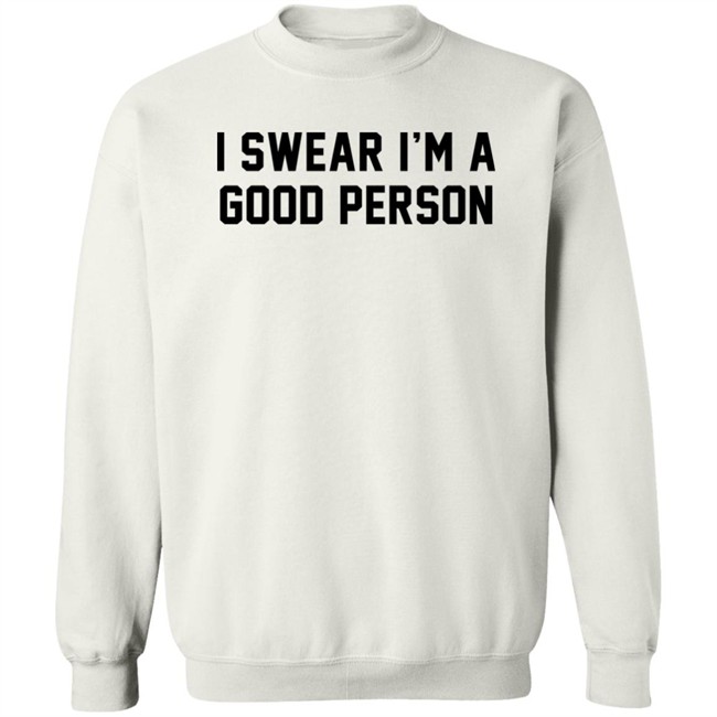 Barstool Sports Store I Swear I'm A Good Person Shirt Good Person Tee Shirt Barstool Sports Store I Swear I'm A Good Person Shirt Good Person Tee Shirt