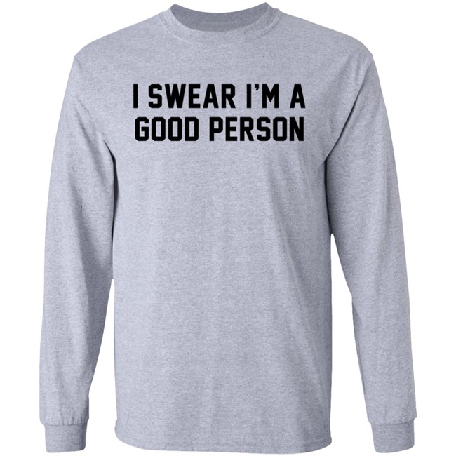 Barstool Sports Store I Swear I'm A Good Person Shirt Good Person Tee Shirt Barstool Sports Store I Swear I'm A Good Person Shirt Good Person Tee Shirt