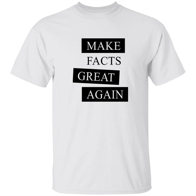 Der Goldene Aluhut Shop Make Facts Great Again Shirt Chan-Jo Jun Der Goldene Aluhut Shop Make Facts Great Again Shirt Chan-Jo Jun