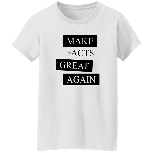 Der Goldene Aluhut Shop Make Facts Great Again Shirt Chan-Jo Jun Der Goldene Aluhut Shop Make Facts Great Again Shirt Chan-Jo Jun