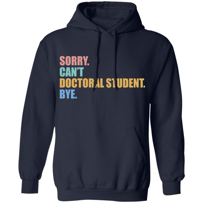 The Beard Sorry Can't Doctoral Student Bye Shirt The Beard Sorry Can't Doctoral Student Bye Shirt