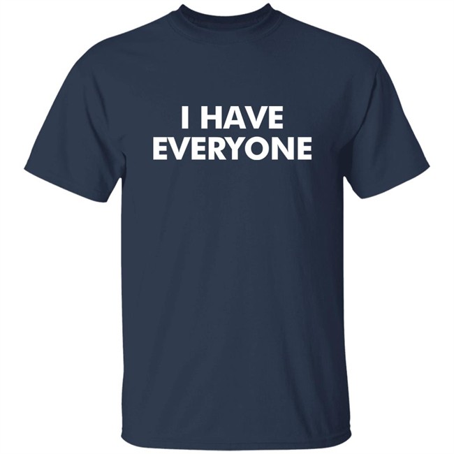 Billy Nomates I Have Everyone Shirt Billy Nomates I Have Everyone Shirt