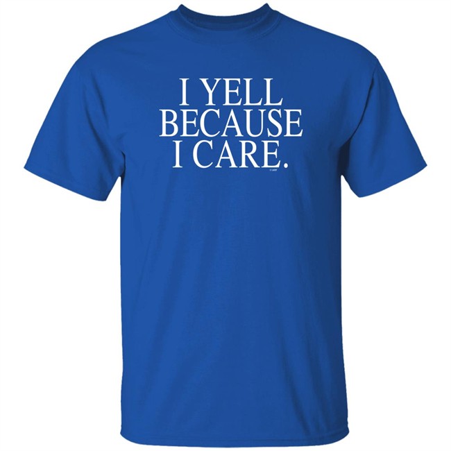 I Yell Because I Care Sweatshirt Shirt Coach Susie Gardner Mercer Bears Women's Basketball I Yell Because I Care Sweatshirt Shirt Coach Susie Gardner Mercer Bears Women's Basketball