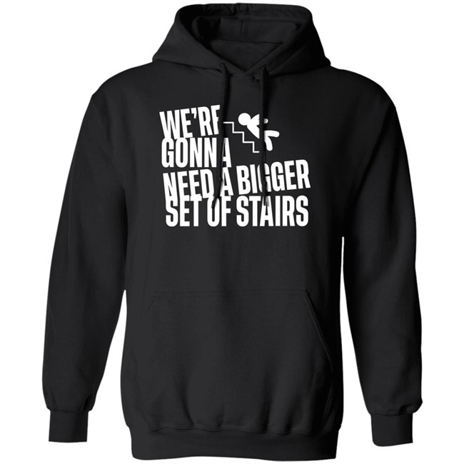 Joshua We’Re Gonna Need A Bigger Set Of Stairs T Shirt Aussie Bot Studio Merchandise Joshua We’Re Gonna Need A Bigger Set Of Stairs T Shirt Aussie Bot Studio Merchandise