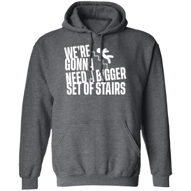 Joshua We’Re Gonna Need A Bigger Set Of Stairs T Shirt Aussie Bot Studio Merchandise Joshua We’Re Gonna Need A Bigger Set Of Stairs T Shirt Aussie Bot Studio Merchandise