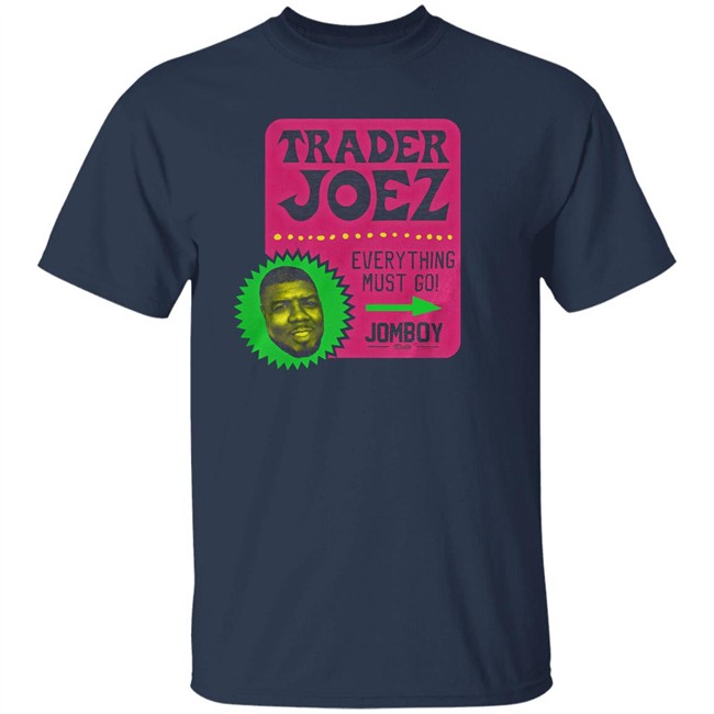 Jomboy Media Shop Merch Trader Joez Everything Must Go Shirt Joez Mc Fly