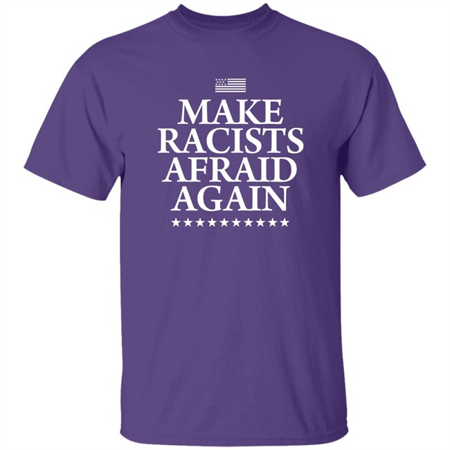 Make Racists Afraid Again Shirt Lady On The Prairie