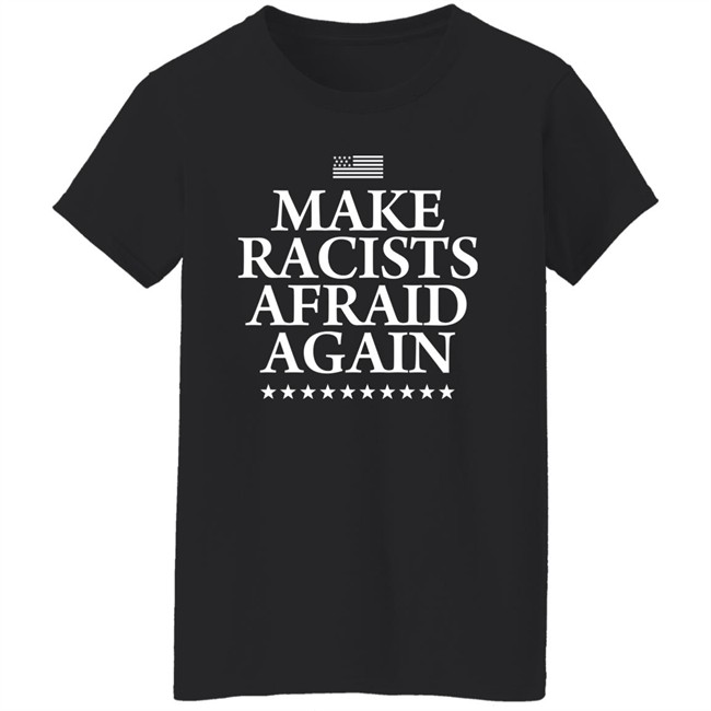 Make Racists Afraid Again Shirt Lady On The Prairie Make Racists Afraid Again Shirt Lady On The Prairie