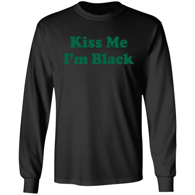 Kyante Wilson Kiss Me I'm Black Shirt Kyante Wilson Kiss Me I'm Black Shirt