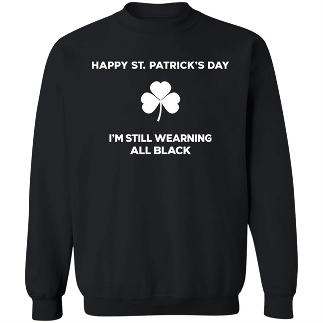 David Draiman Happy St. Patrick's Day Im Still Wearing All Black Shirt David Draiman Happy St. Patrick's Day Im Still Wearing All Black Shirt