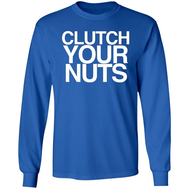 Clutch Your Nuts Shirt Bam Sullivan CYN Clutch Your Nuts Shirt Bam Sullivan CYN