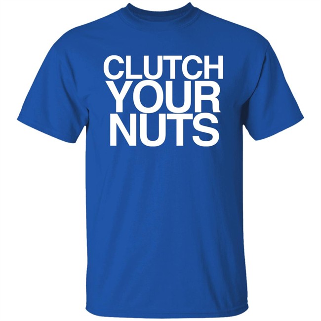 Clutch Your Nuts Shirt Bam Sullivan CYN Clutch Your Nuts Shirt Bam Sullivan CYN