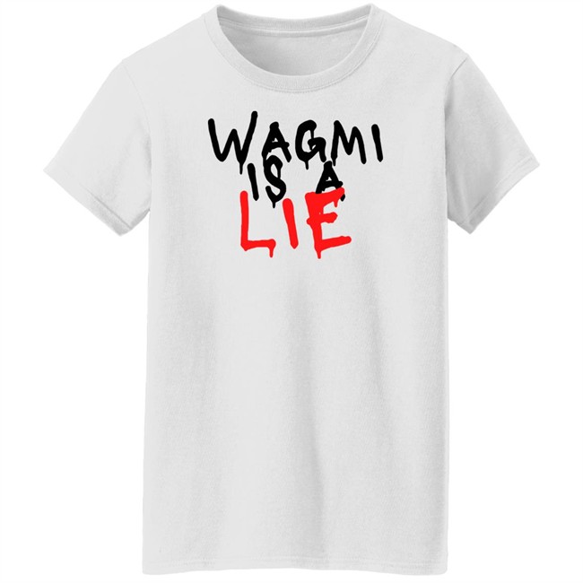 Ha14asa Merchandise Wagmi Is A Lie Tee Shirt Wagmi Lie Ha14asa Merchandise Wagmi Is A Lie Tee Shirt Wagmi Lie