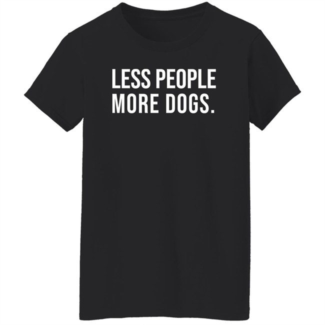 Less People More Dogs Shirt Baseball Chickie Less People More Dogs Shirt Baseball Chickie