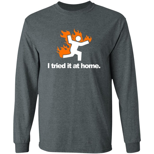 I Tried It At Home Shirt Meteorologist Katie Nickolaou Weather_Katie I Tried It At Home Shirt Meteorologist Katie Nickolaou Weather_Katie
