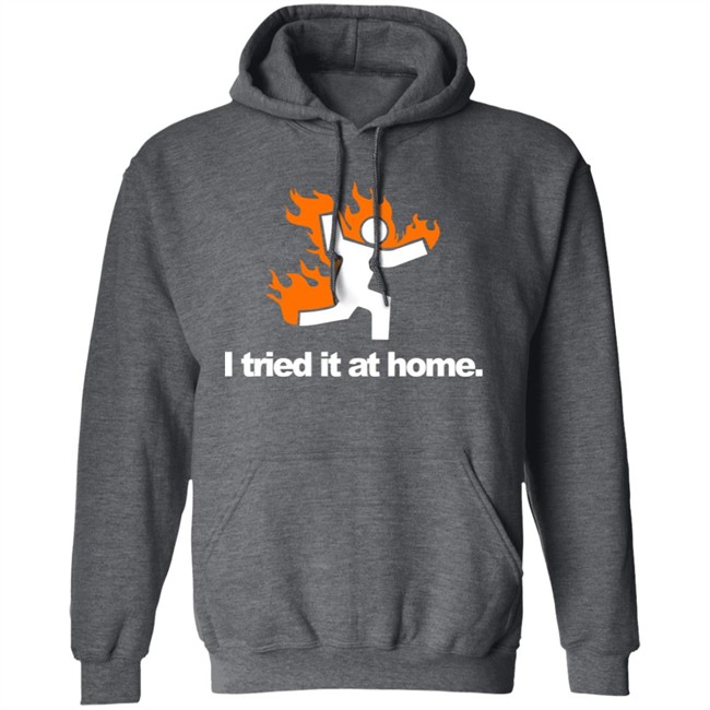 I Tried It At Home Shirt Meteorologist Katie Nickolaou Weather_Katie I Tried It At Home Shirt Meteorologist Katie Nickolaou Weather_Katie