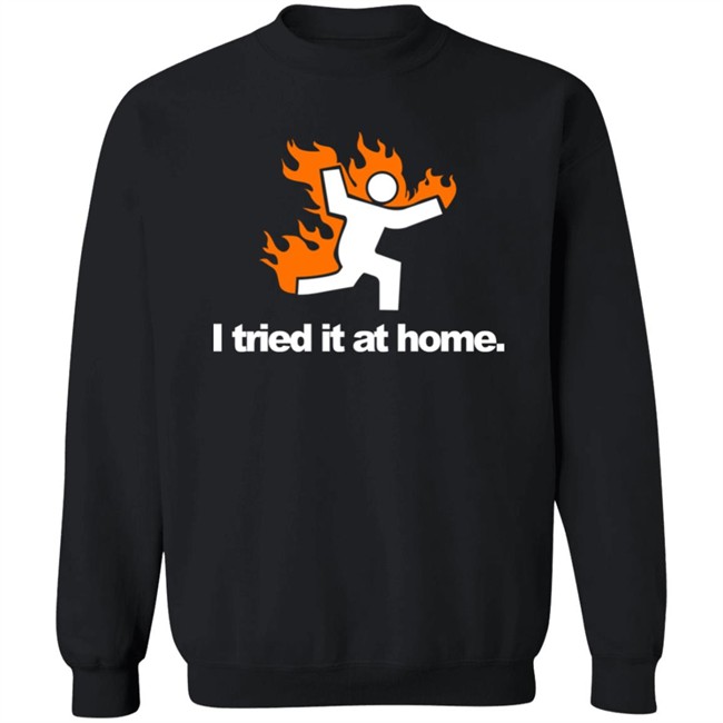 I Tried It At Home Shirt Meteorologist Katie Nickolaou Weather_Katie I Tried It At Home Shirt Meteorologist Katie Nickolaou Weather_Katie