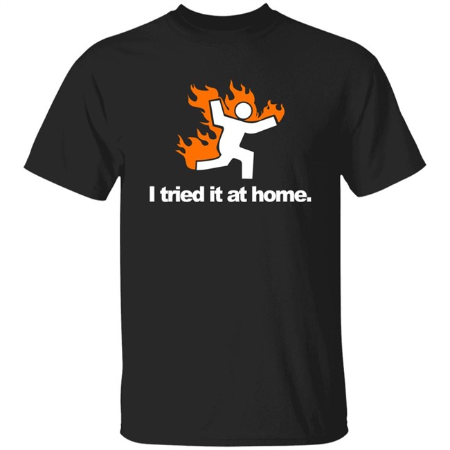 I Tried It At Home Shirt Meteorologist Katie Nickolaou Weather_Katie I Tried It At Home Shirt Meteorologist Katie Nickolaou Weather_Katie