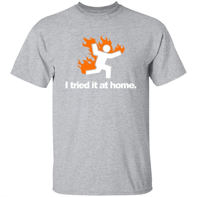 I Tried It At Home Shirt Meteorologist Katie Nickolaou Weather_Katie I Tried It At Home Shirt Meteorologist Katie Nickolaou Weather_Katie