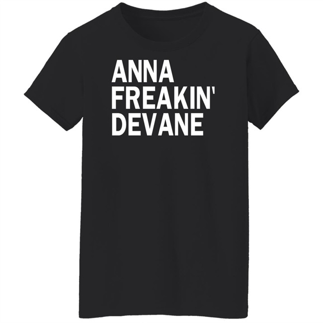 Anna Freakin Devane Shirt Traci Seager Anna Freakin Devane Shirt Traci Seager