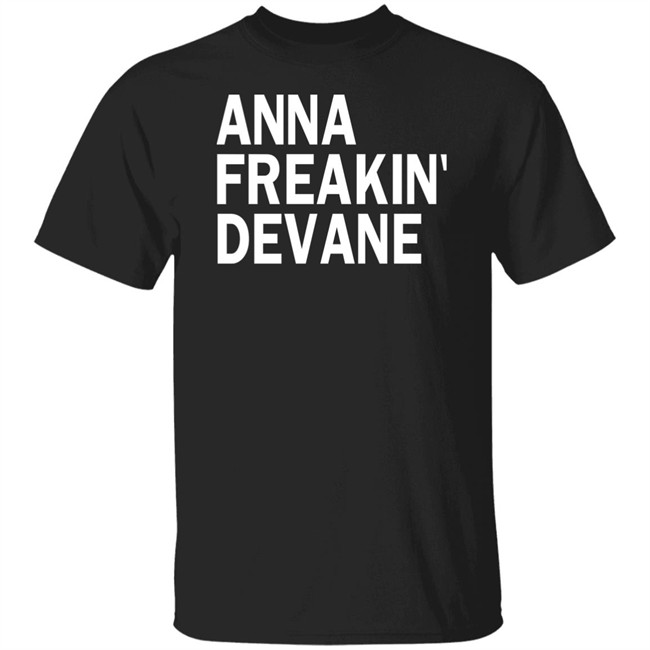 Anna Freakin Devane Shirt Traci Seager Anna Freakin Devane Shirt Traci Seager