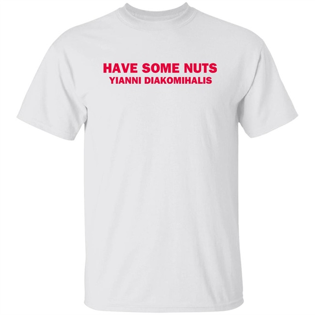 Courtney Hadwin Have Some Nuts Yianni Diakomihalis T Shirt