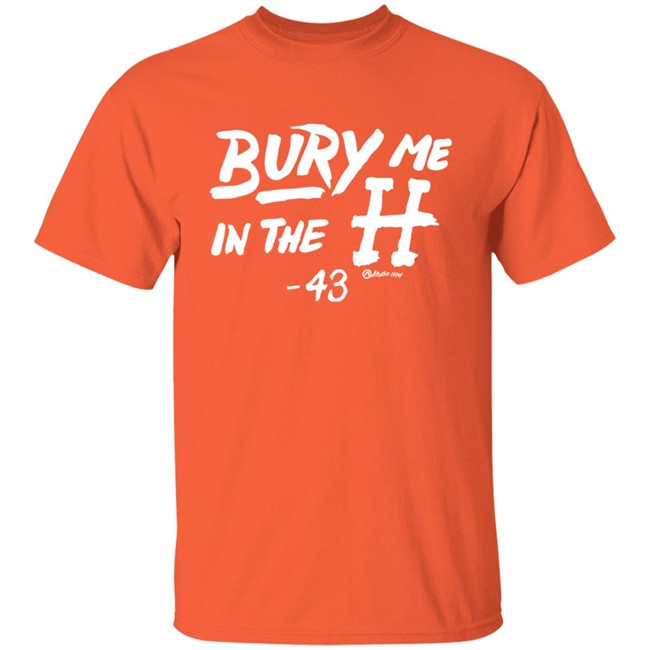 Apollo Hou Merch Store Bury Me In The H 43 Shirt Lance McCullers Jr