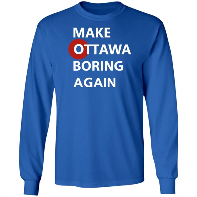 Arieltroster Make Ottawa Is Boring Again Shirt Arieltroster Make Ottawa Is Boring Again Shirt