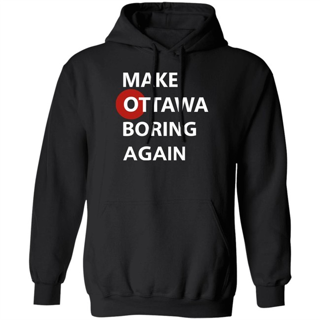 Arieltroster Make Ottawa Is Boring Again Shirt Arieltroster Make Ottawa Is Boring Again Shirt