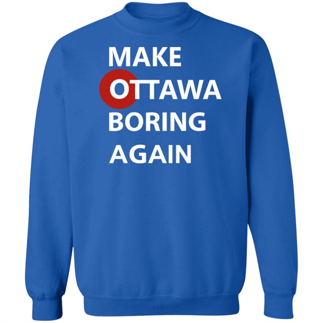 Arieltroster Make Ottawa Is Boring Again Shirt Arieltroster Make Ottawa Is Boring Again Shirt