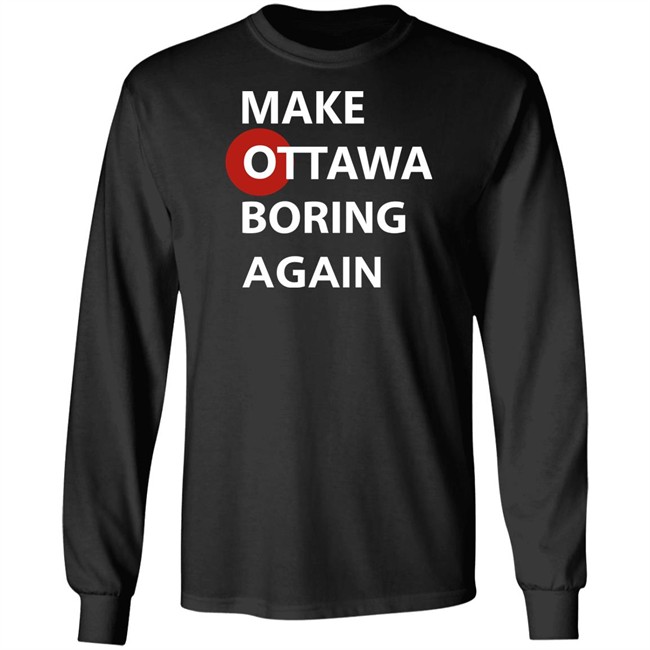 Arieltroster Make Ottawa Is Boring Again Shirt Arieltroster Make Ottawa Is Boring Again Shirt
