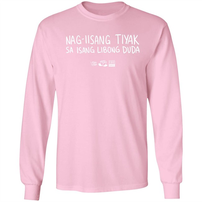 Nag-Iisang Tiyak Sa Isang Libong Duda Shirt Linya Linya And Ebe Dancel Nag-Iisang Tiyak Sa Isang Libong Duda Shirt Linya Linya And Ebe Dancel