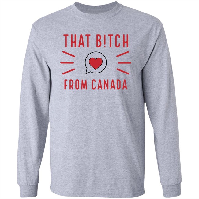 That Bitch From Canada T Shirt Kaitlyn Weaver That B!tch From Canada That Bitch From Canada T Shirt Kaitlyn Weaver That B!tch From Canada